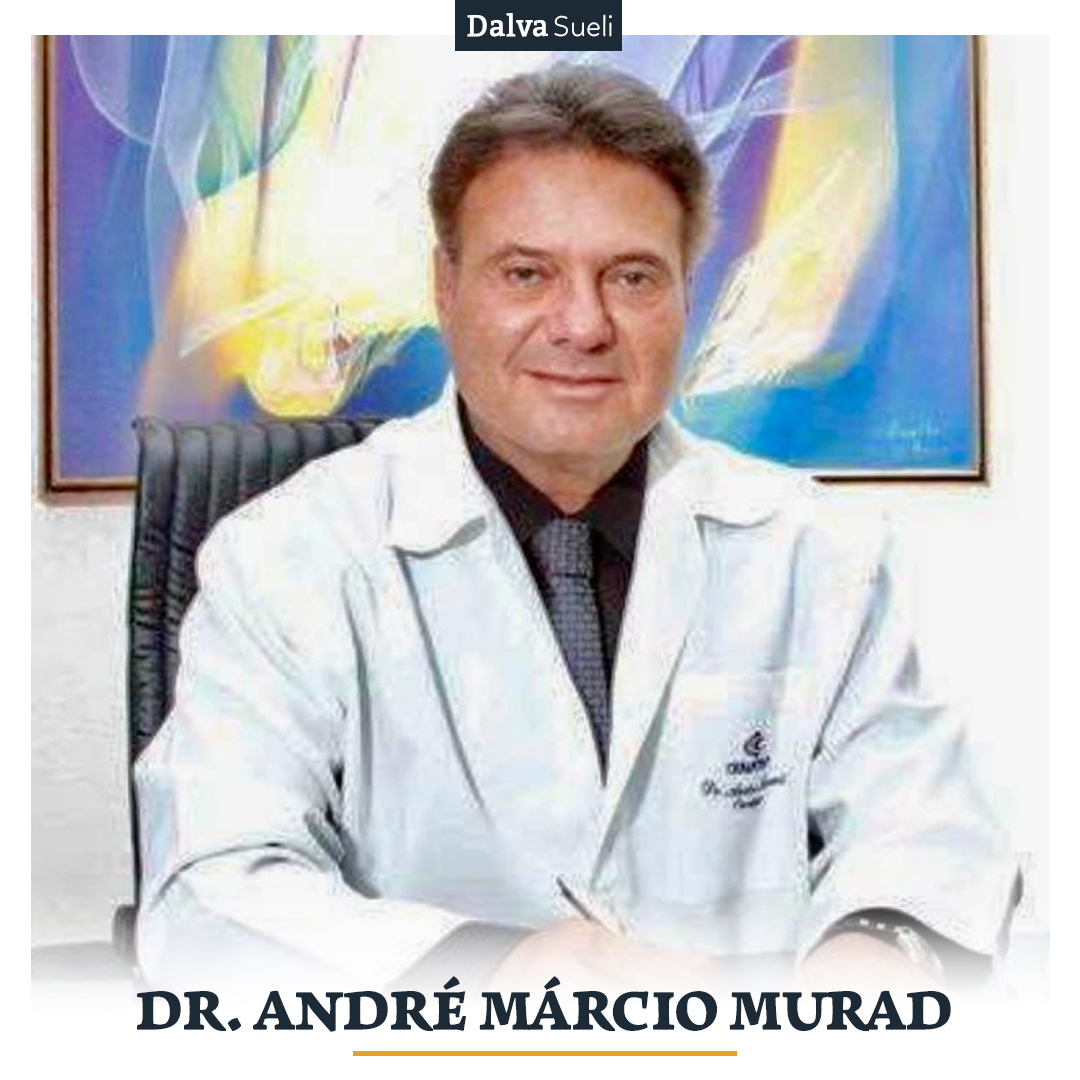 Dr. André Márcio Murad - Dalva Sueli